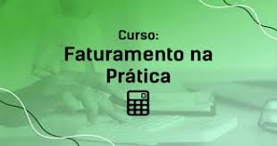 Cód. 0130/2025 – FATURAMENTO (Emissão de NF-e Modelos 55, 65, NFC-e, Substituição ref. Cupom Fiscal e NF-e Serviços-ISS) **Presencial! 