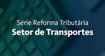 Cód. 1470/2025 – REFORMA TRIBUTÁRIA (Setor de Transporte)