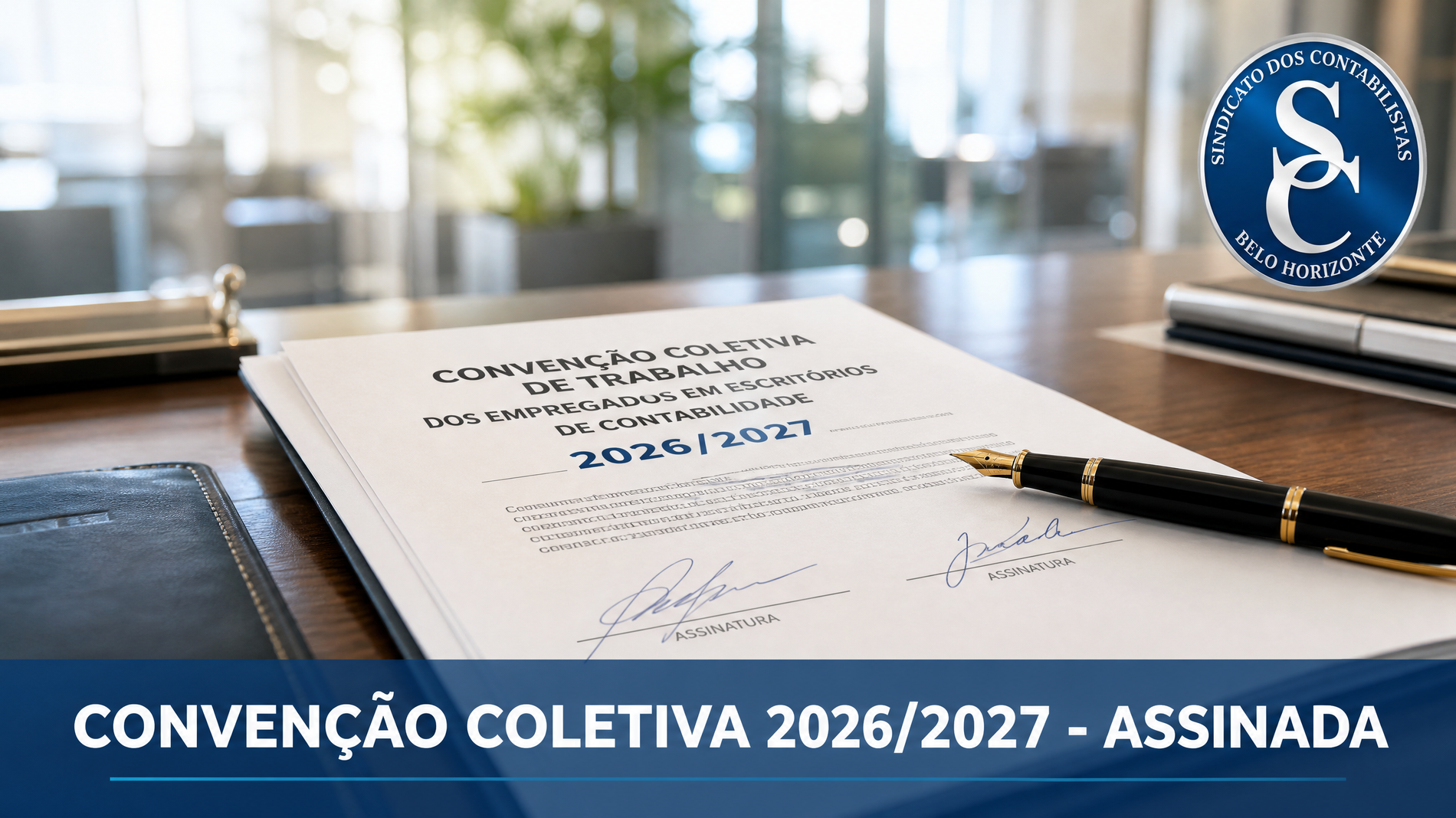 CCT 2026/2027 é assinada e já está disponível para a categoria Empregados em Escritórios Contabilidade