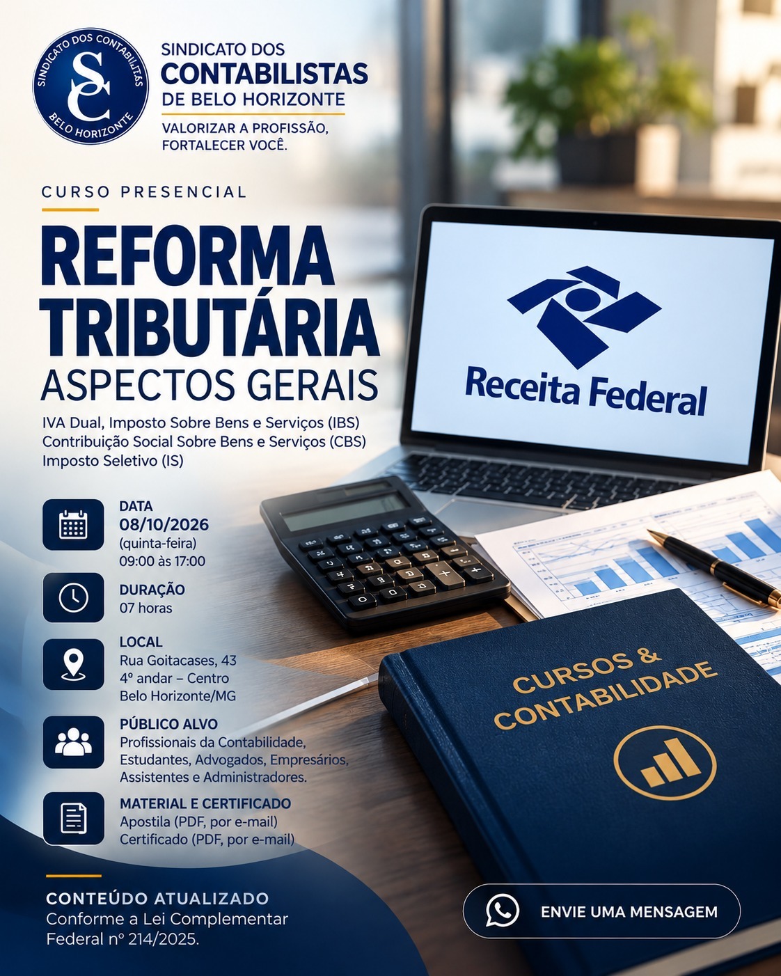 Cód. 1055/2026 – REFORMA TRIBUTÁRIA ASPECTOS GERAIS (IVA Dual, Imposto Sobre Bens e Serviços (IBS) Contribuição Social Sobre Bens e Serviços (CBS) Imposto Seletivo (IS) *Presencial!